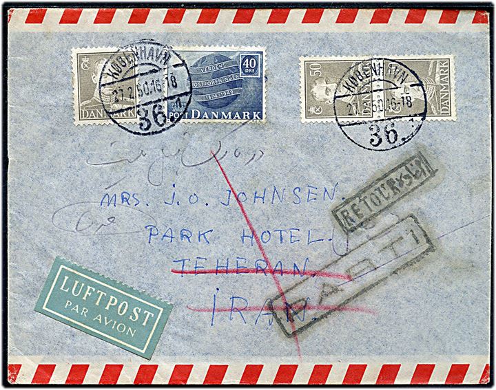 40 øre UPU og 50 øre Chr. X (3) på luftpostbrev fra København d. 27.2.1950 til Teheran, Iran. Retur da modtageren er afrejst.