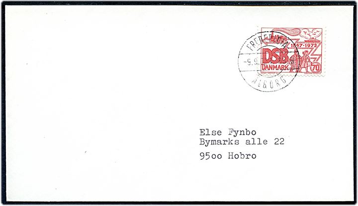70 øre DSB Jubilæum på brev annulleret med bureaustempel Fredericia - Ålborg T.85B d. 9.9.1972 til Hobro.