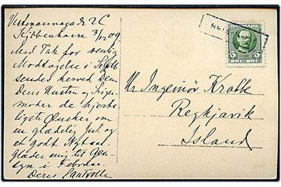 5 øre Fr. VIII på brevkort dateret i København d. 3.12.1909 annulleret med islandsk skibsstempel Skipsbrjef til Reykjavik, Island.