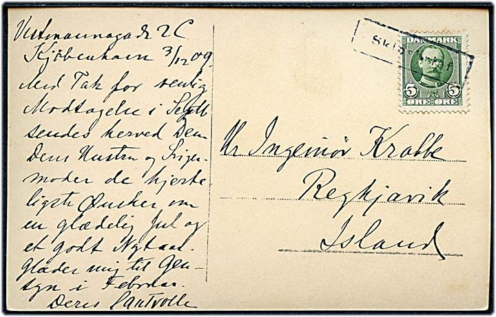 5 øre Fr. VIII på brevkort dateret i København d. 3.12.1909 annulleret med islandsk skibsstempel Skipsbrjef til Reykjavik, Island.