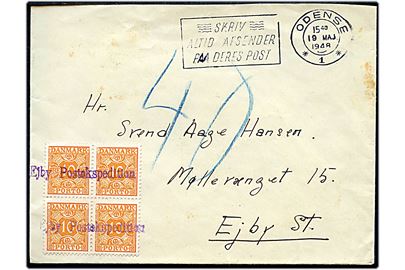Ufrankeret brev fra Odense d. 19.5.1948 til Ejby. Udtakseret i porto med 10 øre Portomærke i fireblok annulleret med kontorstempel Ejby Postekspedition.