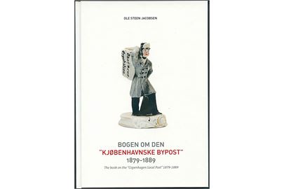 Bogen on den Kjøbenhavnske Bypost 1879-1889 af Ole Steen Jacobsen. 160 sider. Enestående illustreret værk. Udgivet i meget lille oplag. Nyt eksempler.