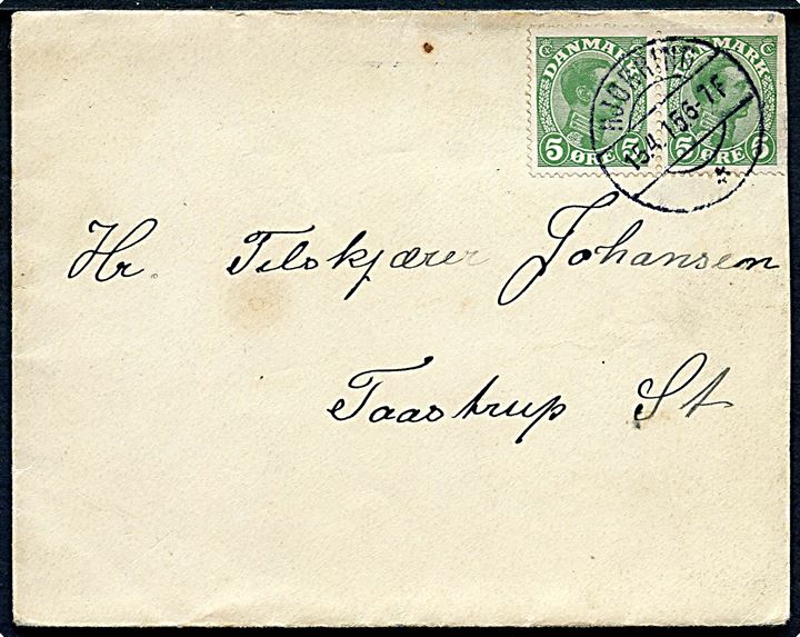 5 øre Chr. X i parstykke på brev annulleret brotype IIb Hjørring * d. 15.4.1915 til Taastrup.