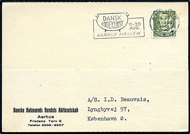 15 øre Fr. IX på brevkort annulleret med TMS Dansk Kogekunst 11-20 aug. Aarhus Hallen/Aarhus *** d. 16.8.1950 til København.