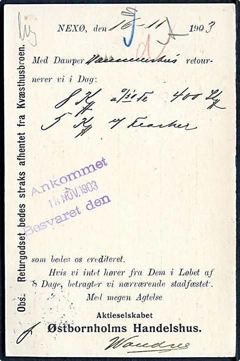 5 øre Våben på brevkort fra Østbornholms Handelshus i Nexø d. 16.11.1903 annulleret Kjøbenhavn d. 18.11.1903 til Tuborg i Hellerup. Vedr. retourgods afsendt med dampskibet S/S Hammershus.