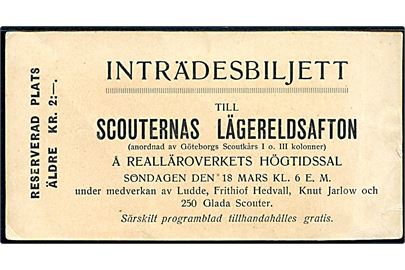 Entré billet til Scouternas Lägereldsafton i Göteborg d. 18.3.19xx med deltagelse af Ludde, Frithiof Hedvall, Knut Jarlow og 250 glade spejdere. Tilrettelagt af Göteborg Scoutkårs I. og III. kolonne.