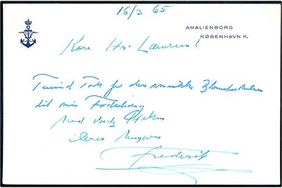Kong Fr. IX. Delvist fortrykt takkekort for blomsterhilsen i anledning af fødselsdag. dateret Amalienborg d. 16.3.1965 og underskrevet Frederik. Uden kuvert.