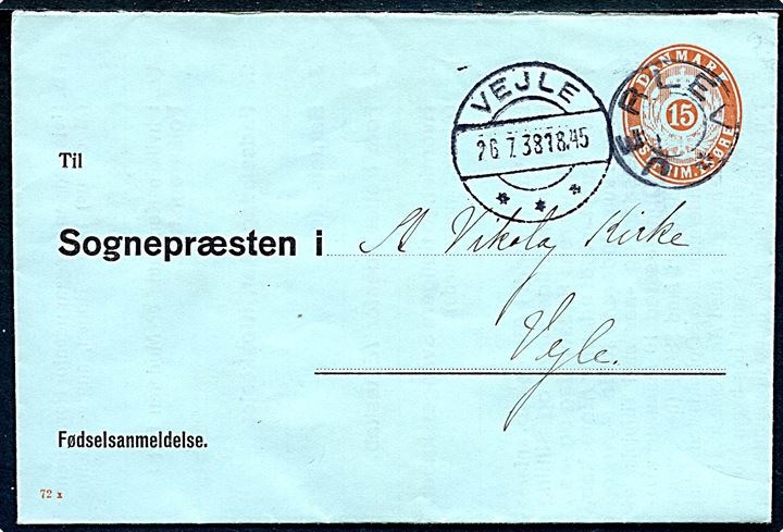 15 øre lokalt Fødselsesanmeldelse helsagskorrespondancekort (fabr. 72x) annulleret med udslebet stjernestempel JERLEV og sidestemplet Vejle d. 26.7.1938 til Vejle.