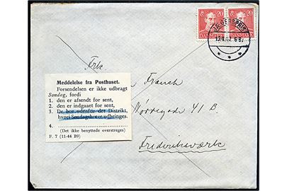 20 øre Chr. X (2) på søndagsbrev fra Jægerspris d. 13.4.1947 (= søndag) til Frederiksværk. Påsat meddelelse fra posthuset - F.7 (11-44 B9) - vedr. brevet er afsendt og indgået for sent til omdeling søndag.