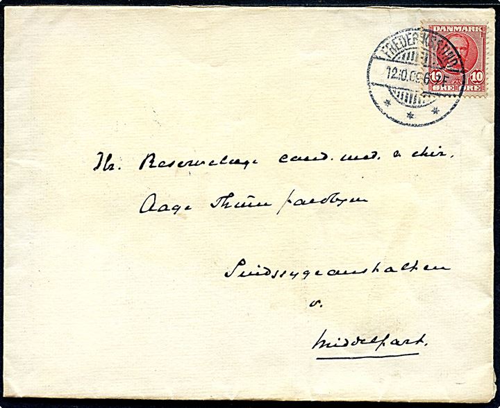 10 øre Fr. VIII på brev fra Frederikssund d. 12.10.1909 til reservelæge Aage Thune Jacobsen på Sindssygeanstalten i Middelfart.