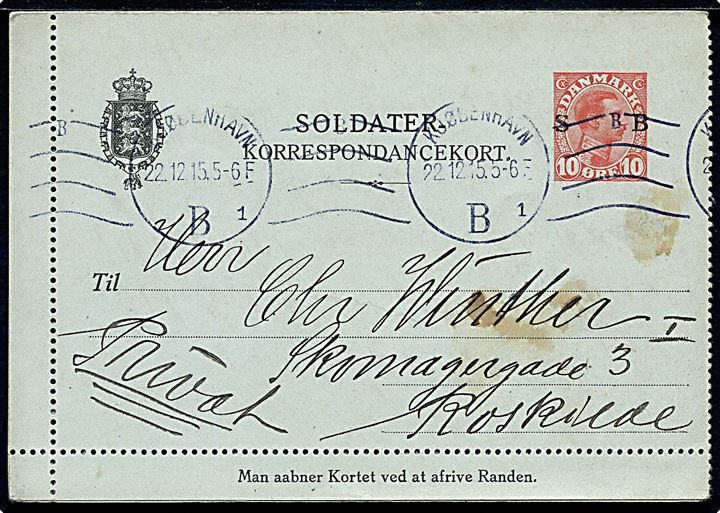 10 øre Chr. X Soldater-Korrespondancekort med deformt S i S B-overtryk fra Kjøbenhavn d. 22.12.1915 til Roskilde. 