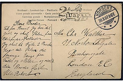 Ufrankeret brevkort fra Horsens d. 30.3.1907 til London, England. Britisk portostempel: Unpaid of 2d.