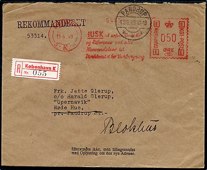 50 øre firmafranko frankeret anbefalet brev fra Direktoratet for Vareforsyning i København 5-K-* d. 11.6.1949 til Upernavik, Røde Hus pr. Pandrup St. - omadresseret til pr. Blokhus.