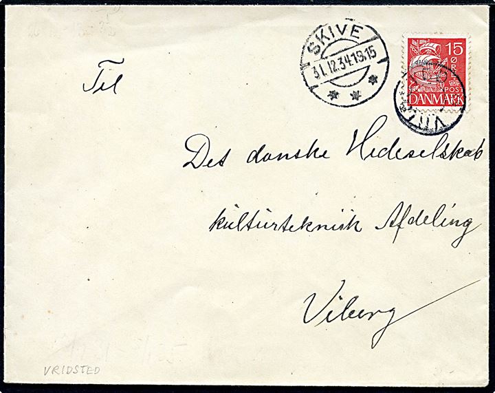 15 øre Karavel på brev annulleret med udslebet stjernestempel VRINGSTED og sidestemplet Skive d. 31.12.1934 til Viborg.