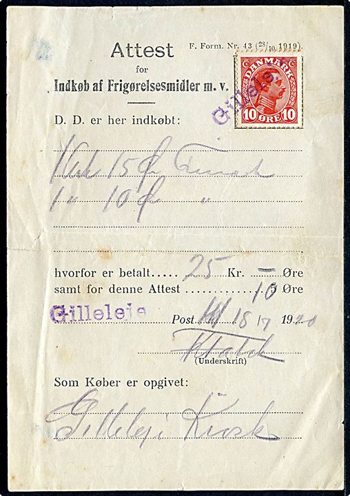 10 øre Chr. X annulleret med liniestempel Gilleleje som gebyr på Attest for Indkøb af Frigørelsesmidler m.v.  - F. Form Nr. 43 (28/10 1919) - dateret i Gilleleje d. 18.7.1920.