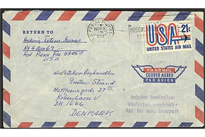 Amerikansk 21 cents frankeret luftpostbrev fra Fort Pierce d. 8.11.1972 til København. Stemplet Indgået beskadiget. / Vesterbro postkontor / Afd. for ank. brevpost.
