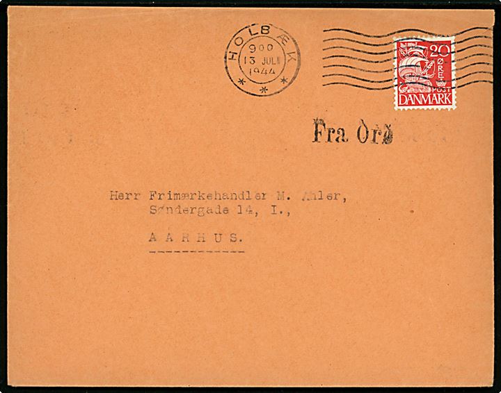 20 øre Karavel på brev annulleret Holbæk d. 13.7.1944 og sidestemplet Fra Orø til Aarhus.