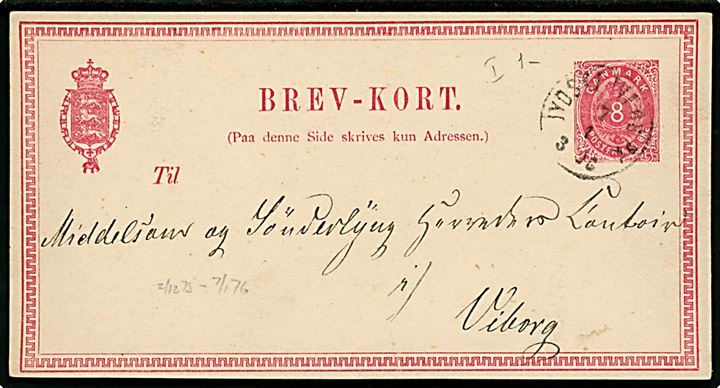 8 øre helsagsbrevkort fra Langaa annulleret med lapidar Jydske Tverb. PK. d. 7.1.1876 til Viborg.