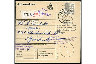 4 kr. Rigsvåben single på adressekort for pakke fra Køge (Ølby Lyng) annulleret Køge d. 9.5.1975 til Christianshåb, Grønland. Stemplet: Indgået beskadiget Grønlands postkontor 9100 Ålborg.