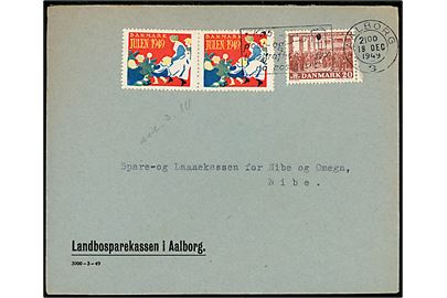 20 øre Grundloven og Julemærke 1949 (par) på brev fra Aalborg d. 19.12.1949 til Nibe.