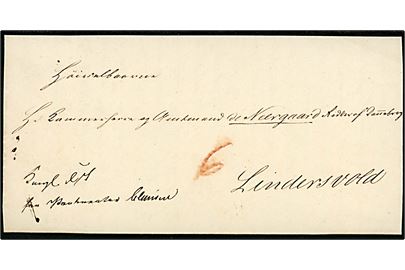 1844. Tjenestebrev med fuldt indhold dateret i Næstved d. 25.3.1844 til Kammerherre og Amtmand de Neergaard, Ridder af Dannebrog, på Lindersvold pr. Faxe. Påskrevet 6 sk. med rødkridt.