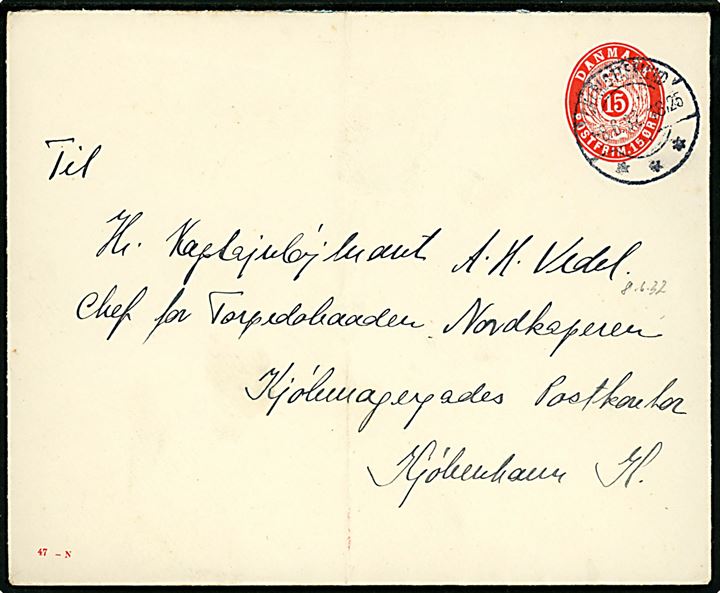 15 øre helsagskuvert (fabr. 47-N) fra Charlottenlund d. 8.6.1932 til Kaptajnløjtnant A. H. Vedel, Chef for Torpedobåden Nordkaperen via Købmagergades Postkontor, København K.