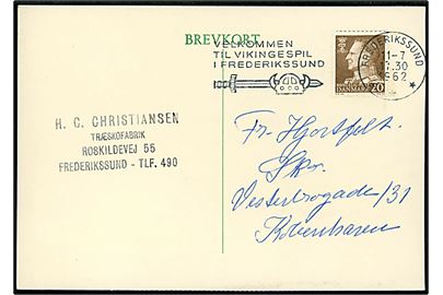 20 øre Fr. IX på brevkort annulleret med TMS Velkommen til vikingespil i Frederikssund/Frederikssund *** d. 11.7.1962 til København.