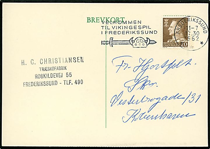 20 øre Fr. IX på brevkort annulleret med TMS Velkommen til vikingespil i Frederikssund/Frederikssund *** d. 11.7.1962 til København.
