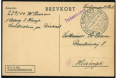 Ufrankeret brevkort med liniestempel Interneret fra Birkerød d. 11.9.1943 til Helsinge. Sendt fra interneret soldat som netop er flyttet fra Garderhusarkasernen til Sandholmlejren ved Birkerød. Nålehul.