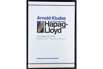 Hapag-Lloyd - Die ersten 25 Jahre af Arnold Kludas. 136 sider rederihistorie og fartøjsliste.