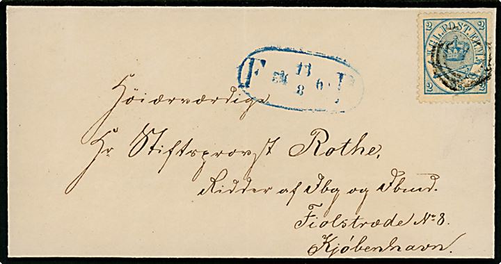 2 sk. Krone/Scepter på fodpostbrev i Kjøbenhavn annulleret med svagt nr.stempel 1 og sidestemplet F:P: d. 11.8.1869 til Stiftsprovst Rothe, Ridder af Dannebrog og Dannebrogsmand.