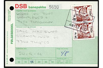 DSB banepakke følgeseddel med VLTJ (= Vemb - Lemvig - Thyborøn Jernbane) 24 kr. Banemærke i parstykke annulleret med rammestempel Lemvig G 48173 VLTJ d. 25.9.1986 til Thisted.