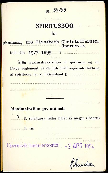 Spiritusbog udstedt af Upernavik Kæmnerkontor d. 2.4.1954. Månedlig ration på 4 fl. spiritus og notering af udlevering af flasker i både april og oktober 1954. Sydgrønlands Bogtrykkeri, Godthaab.
