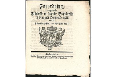 Forordning angaaende Tilladelse at brænde Brændeviin af Rug udi Danmark, indtil videre., udstedt af Kong Christian d. VII på Fredensborg Slot d. 28.7.1774