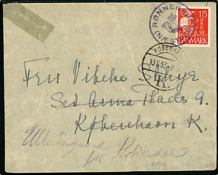 15 øre Karavel på brev annulleret med posthornstempel RØNNEBÆK (NÆSTVED) og sidestemplet København K. d. 13.6.1933 til København - eftersendt til Kokkedal. Tape i venstre hjørne.