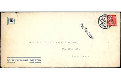15 øre Karavel på fortrykt kuvert fra P-F Skipafelagid Føroyar i Thorshavn annulleret København d,. 19.8.1935 og sidestemplet Fra Færöerne til Aarhus. Rift.