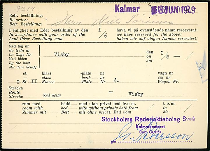 15 øre Fr. IX på internationalt svarbrevkort fra Kalmar annulleret med svensk bureaustemepel PKP 418 (= Nässjö - Kalmar) d. 5.6.1949 til København. Vedr. reservation af kahyt på færgen Visby på ruten Kalmar - Visby.