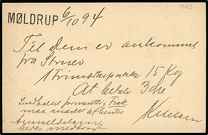 3 øre helsagsbrevkort benyttet som lokalt adviskort dateret d. 6.10.1894 og annulleret med liniestempel MØLDRUP til Hørup. Liniestempel benyttet ved brevsamlingsstedet på Møldrup station (Viborg-Ålestrup Jernbane) 1894-1897 indtil levering at stjernestempel. 8 dage tidligere end registreret af Vagn Jensen.