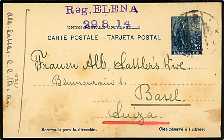 5 c. helsagsbrevkort fra Buenos Aires x.8.1914 til Basel, Schweiz. Primitivt dirigerings stempel med skibsnavn Reg. ELENA 29.8.14. 