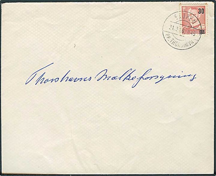 30/20 øre Provisorium på brev annulleret med pr.-stempel Skopen pr. Thorshavn d. 31.3.1956 til Thorshavn.