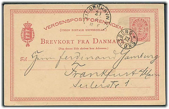 10 øre Våben helsagsbrevkort annulleret med stjernestempel SKODSBORG og sidestemplet lapidar Kiøbenhavn V. d. 29.8.1885 til Frankfurt, Tyskland.