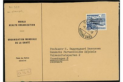 40 c. Organisation Mondiale de la Santé provisorium på fortrykt kuvert stemplet Geneve Nations Unies d. 9.5.1955 til professor H. Baggesgaard Rasmussen, Danmarks Farmaceutiske Højskole i København, Danmark.