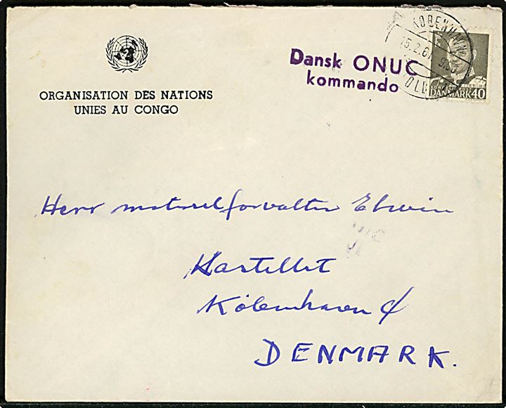 40 øre Fr. IX på fortrykt kuvert sendt som 2. vægtkl. brev fra FN-styrker i Congo annulleret København Told sn1 d. 15.2.1961 og sidestemplet “Dansk ONUC kommando” til Kastellet i København.