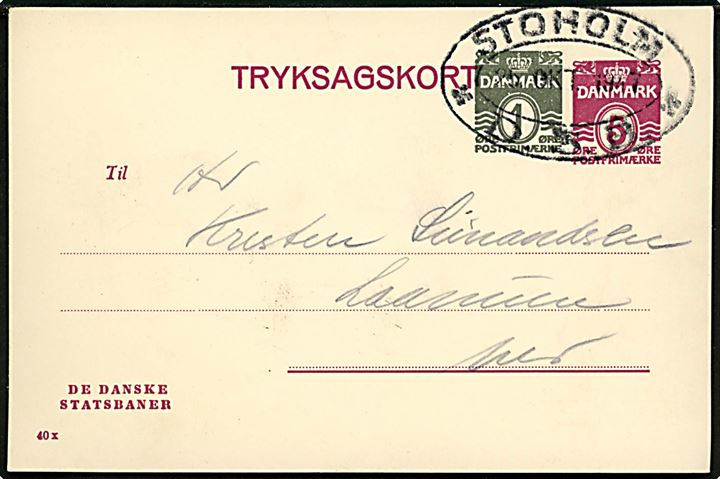 De danske Statsbaner 5+1 øre provisorisk tryksagskort (fabr. 40x) annulleret med ovalt jernbanestempel STOHOLM * D.S.B. * til Laanum pr. Stoholm. Ikke registreret af Bendix.