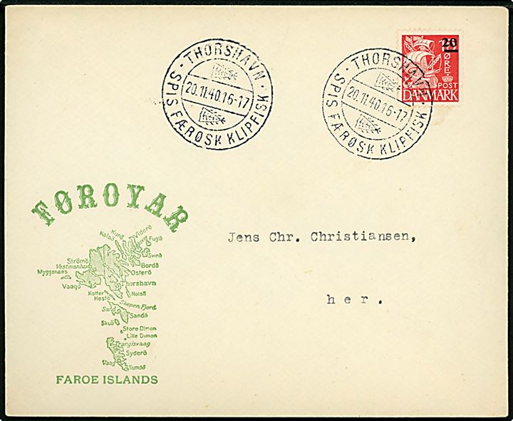 20/15 øre Provisorium med variant “bjælke forskudt til højre” på illustreret Føroyar kuvert sendt lokalt med Thorshavn klipfiskstempel d. 20.11.1940.
