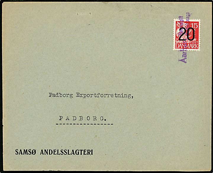 20/15 øre Provisorium på firmakuvert fra Samsø Andels-slagteri i Ballen ca. 1940 annulleret med kontorstempel “Aarhus: Havneafgift / Arbejdspenge” til Padborg Exportforretning i Padborg. 