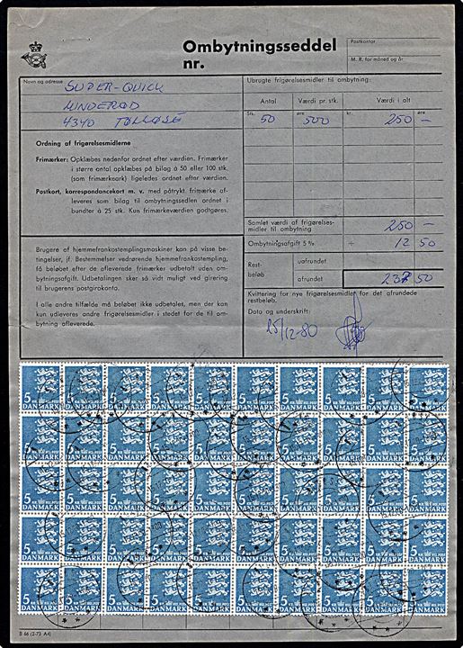 Ombytningsseddel - formular B66 (2-73 A4) - med 5 kr. Rigsvåben i 50-blok annulleret Tølløse d. 15.12.1980. Gebyr (Ombytningsafgift) på 5% = 12,50 kr.