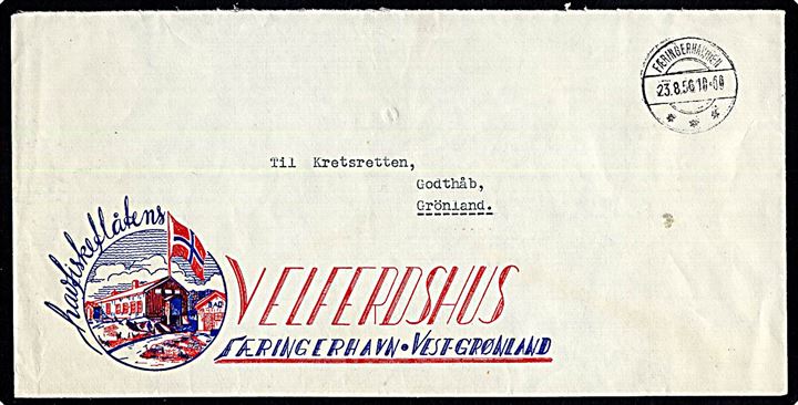 Ill. kuvert fra “Havfiskeflådens Velferdshus” sendt som portofrit indenrigsbrev med brotype IIc Færingerhavnen d. 23.8.1956 til Godthåb. Dekorativ forsendelse. 