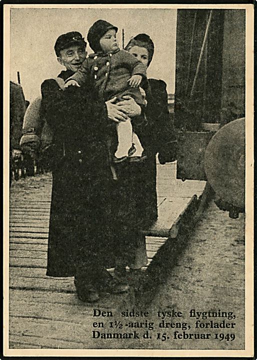 Den sidste tyske flygtning, en 1½ aarig dreng, forlader Danmark d. 15. februar 1949. Velgørenhedskort udgivet af Ekstrabladet. 