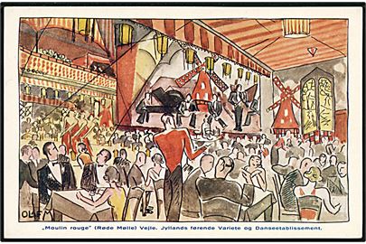 Olaf M.: Moulin Rouge i Vejle. Jyllands førende Variete og Danseetablissement. Reklamekort u/no.